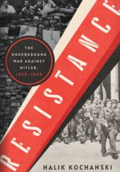 Okładka książki Resistance: The Underground War Against Hitler, 1939-1945 Halik Kochanski