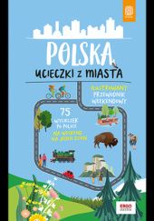 Okładka książki Polska. Ucieczki z miasta praca zbiorowa