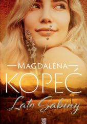 Okładka książki Lato Sabiny Magdalena Kopeć