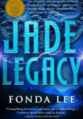 Okładka książki Jade Legacy Fonda Lee