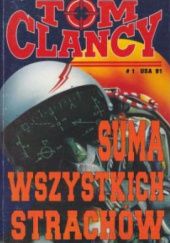 Okładka książki Suma wszystkich strachów Tom Clancy