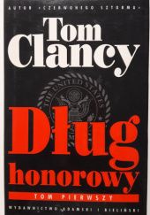 Okładka książki Dług honorowy Tom 1 Tom Clancy