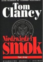 Okładka książki Niedźwiedź i Smok Tom 2 Tom Clancy