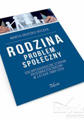 Okładka książki RODZINA problem społeczny Marta Grześko-Nyczka