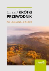Okładka książki (nie taki) Krótki przewodnik po lokalnej Polsce Agnieszka Jasek, Agnieszka Krysa