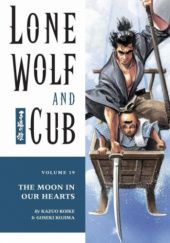 Okładka książki Lone Wolf And Cub #19: The Moon in our Hearts Kazuo Koike, Goseki Kojima