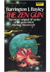 Okładka książki The Zen Gun Barrington J. Bayley