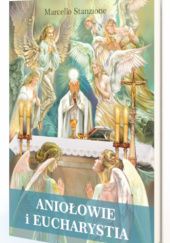 Okładka książki Aniołowie i Eucharystia Marcello Stanzione