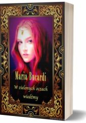 Okładka książki W zielonych oczach wiedźmy Maria Bucardi