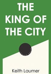Okładka książki The King of the City Keith Laumer