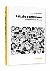 Okładka książki Książka o człowieku w spektrum autyzmu Jerzy Janiak, Weronika Janiak