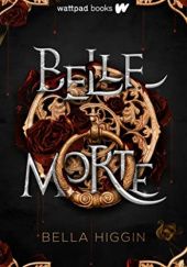 Okładka książki Belle Morte Bella Higgin