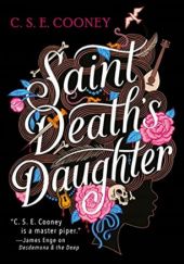 Okładka książki Saint Death's Daughter C.S.E. Cooney