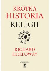Okładka książki Krótka historia religii Richard Holloway