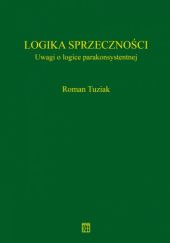 Okładka książki Logika sprzeczności Roman Tuziak