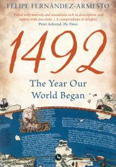 Okładka książki 1492: The Year Our World Began Felipe Fernández-Armesto