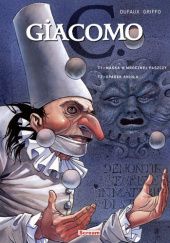 Okładka książki Giacomo: Maska w mrocznej paszczy / Upadek anioła Jean Dufaux, Griffo