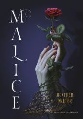 Okładka książki Malice Heather Walter