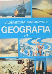 Okładka książki Vademecum maturzysty. Geografia Roman Domachowski, Dorota Makowska