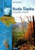 Okładka książki Ruda Śląska. Przyroda miasta. Anna Kubajak