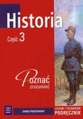 Okładka książki Historia : podręcznik dla liceum i technikum : zakres podstawowy. Cz. 3 Jolanta Choińska-Mika