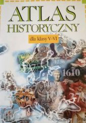 Okładka książki Atlas historyczny dla klasy V-VI Janusz Andrzej Drob, Lech Trzcionkowski, Lech Wojciechowski