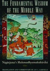 Okładka książki The Fundamental Wisdom of the Middle Way: Nagarjuna's Mulamadhyamakakarika Jay L. Garfield, Nagarjuna