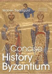 Okładka książki A Concise History of Byzantium Warren Treadgold