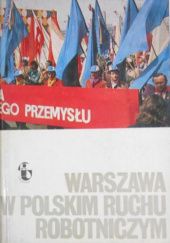 Okładka książki Warszawa w polskim ruchu robotniczym praca zbiorowa