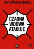 Okładka książki Czarna wdowa atakuje Irena Matuszkiewicz