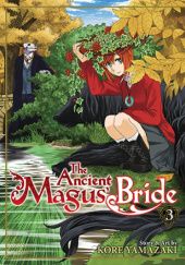 Okładka książki The Ancient Magus' Bride #3 Kore Yamazaki