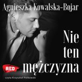 Okładka książki Nie ten mężczyzna Agnieszka Kowalska-Bojar