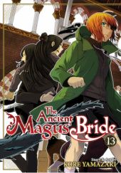 Okładka książki The Ancient Magus' Bride #13 Kore Yamazaki