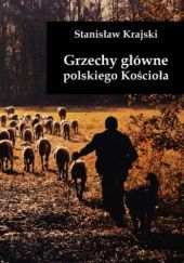 Okładka książki Grzechy główne polskiego Kościoła Stanisław Krajski