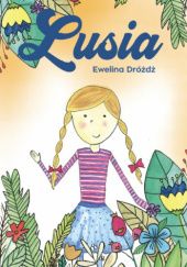 Okładka książki Lusia Ewelina Dróżdż