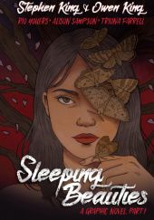 Okładka książki Sleeping beauties. A graphic novel. Part 1 Owen King, Stephen King, Rio Youers