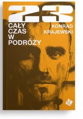 Okładka książki 23. Cały czas w podróży Konrad Krajewski