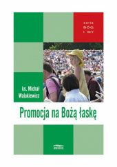 Okładka książki Promocja na Bożą łaskę Michał Walukiewicz