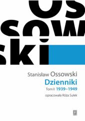 Okładka książki Dzienniki. Tom 2: 1939-1949 Stanisław Ossowski, Róża Sułek