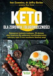 Okładka książki Keto dla zdrowia i długowieczności Ivor Cummins