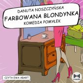 Okładka książki Farbowana blondynka Danuta Noszczyńska
