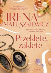 Okładka książki Przeklęte, zaklęte Irena Matuszkiewicz