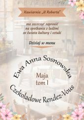 Okładka książki Maja tom 1 Czekoladowe Rendez-Vous Ewa Anna Sosnowska