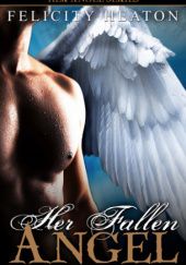 Okładka książki Her Fallen Angel Felicity Heaton
