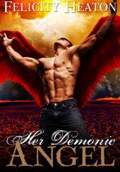 Okładka książki Her Demonic Angel Felicity Heaton