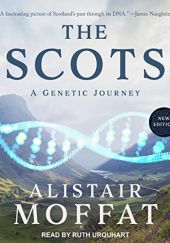 Okładka książki The Scots. A Genetic Journey Alistair Moffat