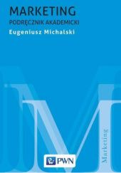 Okładka książki Marketing. Podręcznik akademicki Eugeniusz Michalski