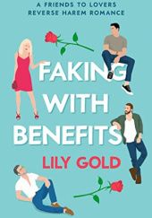 Okładka książki Faking with Benefits Lily Gold