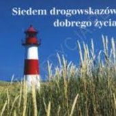 Okładka książki Siedem drogowskazów dobrego życia Anna Matera-Wojciechowska