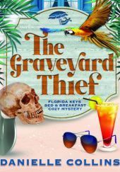 Okładka książki The Graveyard Thief Danielle Collins